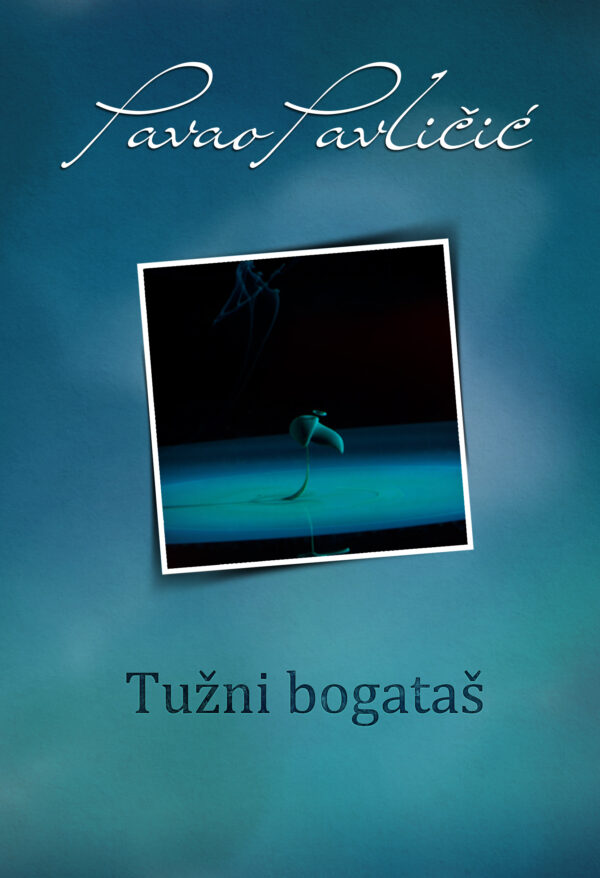 Pavao Pavlicic - Tuzni bogatas Tužni bogataš - Slika 1